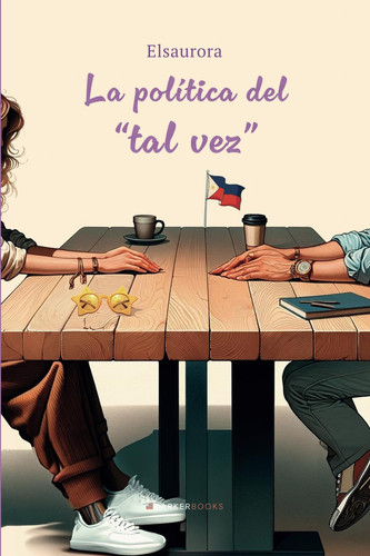 La política del “tal vez” (Spanish Edition)