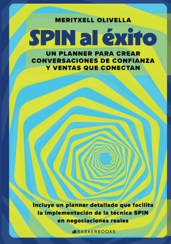 SPIN al éxito: Un planner para crear conversaciones de confianza y ventas que conectan (Spanish Edition)