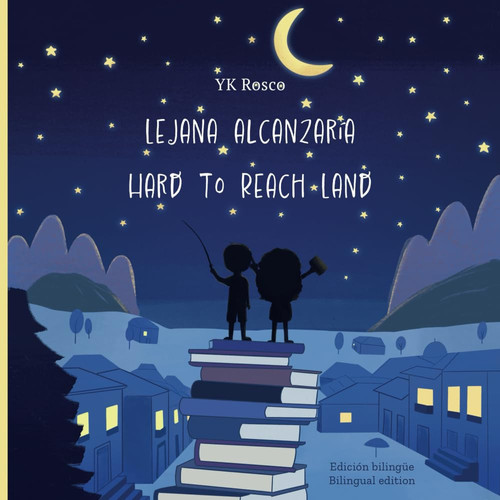 Lejana alcanzaría/Hard to reach land (Spanish Edition)
