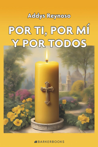 Por ti, por mí y por todos (Spanish Edition)