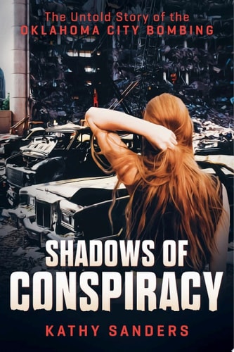Shadows of Conspiracy The Untold Story of the Oklahoma City Bombing