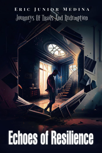 Echoes of Resilience, A Journey of Trials and Redemption