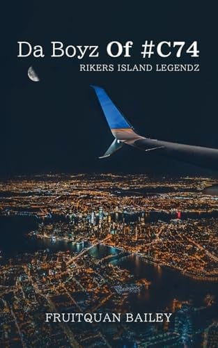 Da Boyz Of #C74, Rikers Island Legendz