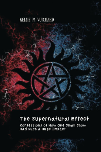 The Supernatural Effect, Confessions of How One Small Show Had Such a Huge Impact