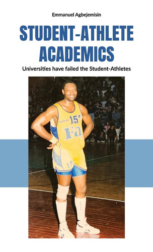 Student-Athlete Academics, Universities Have Failed the Student-Athletes