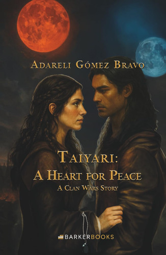 Taiyari: A Heart For Peace: A Clan Wars Story