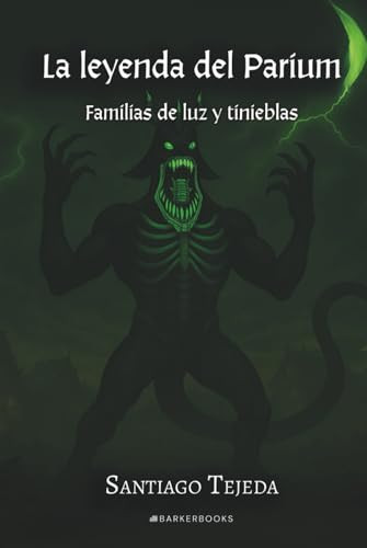 La leyenda del Parium: Familias de luz y tinieblas (Spanish Edition)
