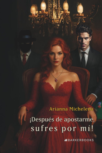 ¡Después de apostarme, sufres por mí! (Spanish Edition)