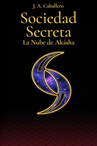 Sociedad Secreta: La Nube de Akásha (Spanish Edition)
