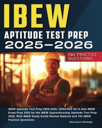 IBEW Aptitude Test Prep 2025-2026: UPDATED All in One IBEW Exam Prep 2025 for the IBEW Apprenticeship Aptitude Test Prep 2025 with IBEW Study Guide Review Material and 701 IBEW Practice Questions
