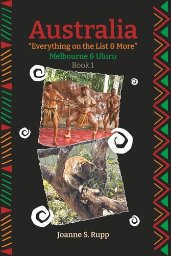 Australia Everything on the List & More: Melbourne & Uluru (Australia Tour)