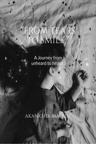 From Tears to Smile A Journey from Unheard to Heard