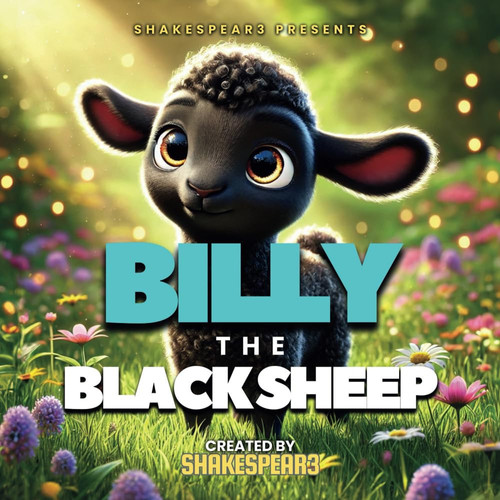 BILLY the BLACK SHEEP, SHAKESPEAR3 Presents