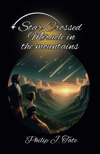 Star Crossed Miracle in the Mountains