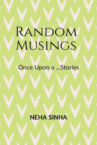 Random Musings. Once Upon A.....Stories