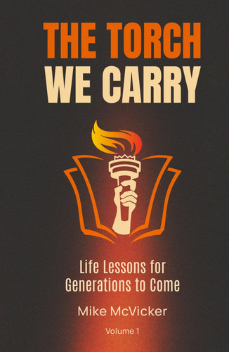 The Torch We Carry Life Lessons for Generations to Come