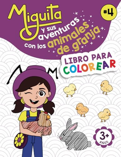 Miguita y sus aventuras con los animales de la granja: LIBRO PARA COLOREAR (Las aventuras de Miguita) (Spanish Edition)