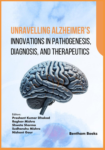 Unravelling Alzheimer’s: Innovations in Pathogenesis, Diagnosis, and Therapeutics