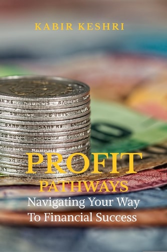 Profit Pathways: Navigating Your Way To Financial Success