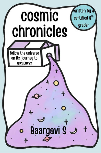 Cosmic Chronicles Follow the Universe on Its Journey to Greatness