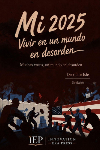 Mi 2025 Vivir en un mundo en desorden: Muchas voces, un mundo en desorden (Spanish Edition)