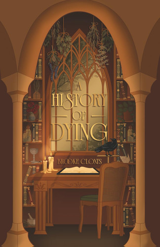A History of Dying: A Witchy Dark Academia (The Witch Tree Codex)