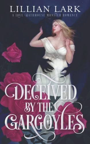 Deceived by the Gargoyles A Love Bathhouse Monster Romance