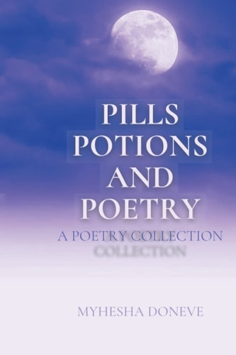 Pills, Potions and Poetry A Poetry Collection