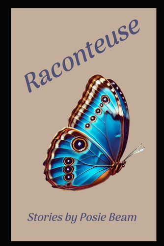 Raconteuse Stories by Posie Beam