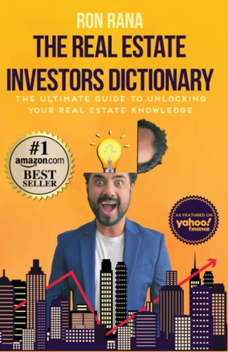 The Real Estate Investors Dictionary The Ultimate Guide to Unlocking Your Real Estate Knowledge