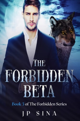The Forbidden Beta: The Forbidden Series Book 3