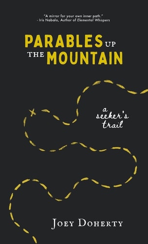 Parables Up the Mountain: A Seeker's Trail