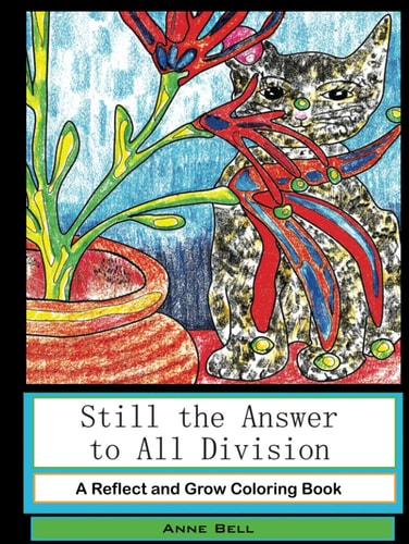 Still the Answer to All Division A Reflect and Grow Coloring Book