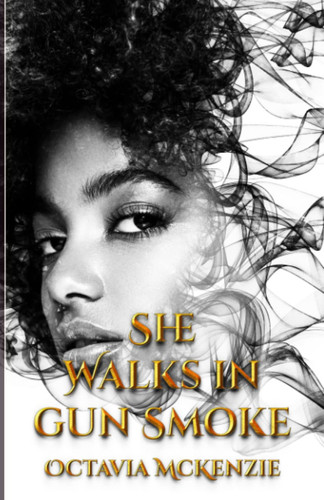 She Walks in Gun Smoke
