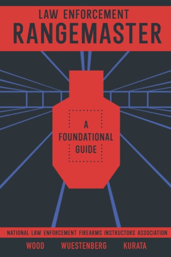 Law Enforcement Rangemaster: A Foundational Guide