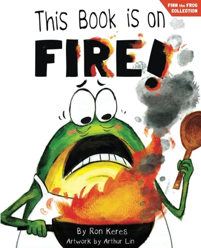 This Book Is on Fire! A Funny and Interactive Story for Kids