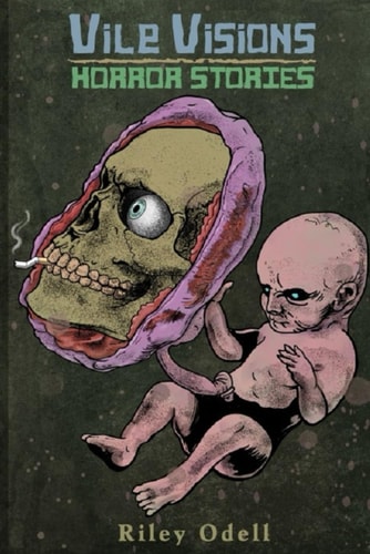 Vile Visions: Horror Stories