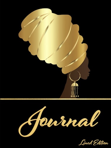Lined Personal Journal, Diary, & Notebook: For Self-Confidence, Spirituality and Spiritual Journey, Self-Improvement, Empowerment, African or African-American Strong Black Women (A Black Queen's Flow)
