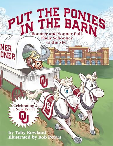 Put the Ponies in the Barn Boomer and Sooner Pull Their Schooner to the SEC
