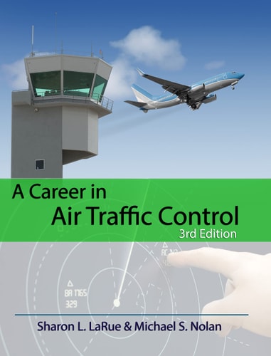 A Career in Air Traffic Control, 3rd Edition