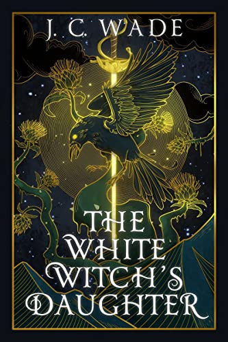 The White Witch's Daughter: Book One (The White Witch's Daughter Trilogy 1)