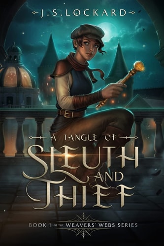 A Tangle of Sleuth and Thief Weavers' Webs Book1