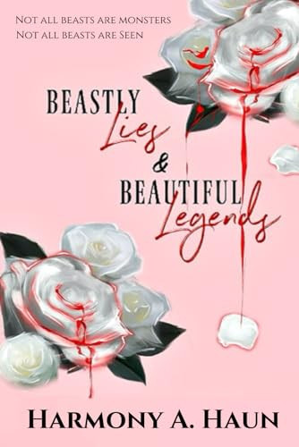 Beastly Lies & Beautiful Legends