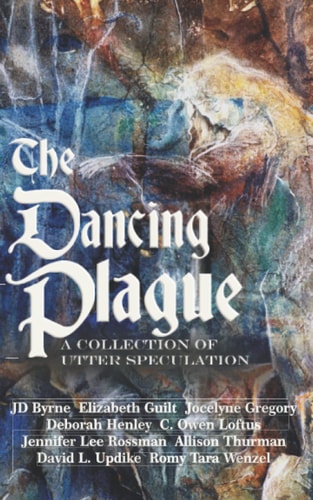 The Dancing Plague A Collection of Utter Speculation