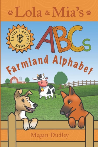 Lola & Mia's ABCs: Farmland Alphabet (Lola & Mia's Little Learners Series)