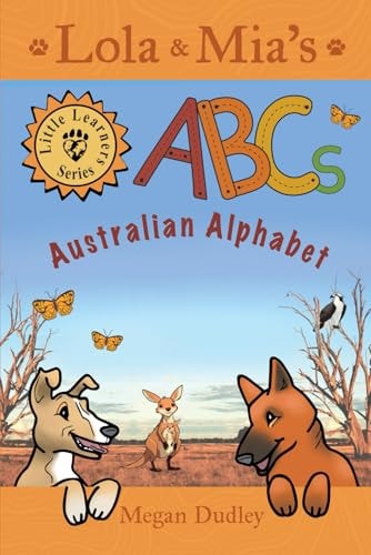 Lola & Mia's ABCs: Australian Alphabet (Lola & Mia's Little Learners Series)