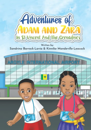 Adventures of Adam and Zara in St. Vincent and the Grenadines