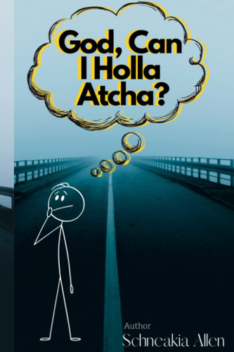 God, Can I Holla Atcha?