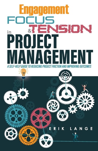 Engagement, Focus, and Tension in Project Management
