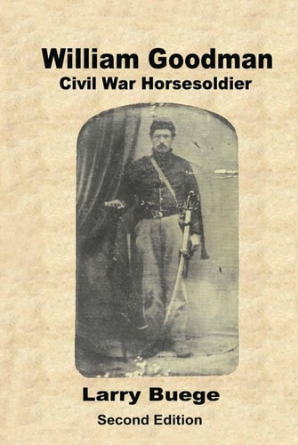 William Goodman: Civil War Horsesoldier